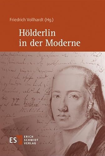 Hölderlin in der Moderne Hölderlin in der Moderne von Erich Schmidt Verlag