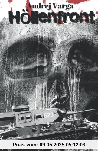 Höllenfront: Horrorthriller - Dein Albtraum lauert an der Ostfront
