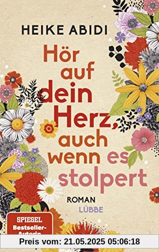 Hör auf dein Herz, auch wenn es stolpert: Roman