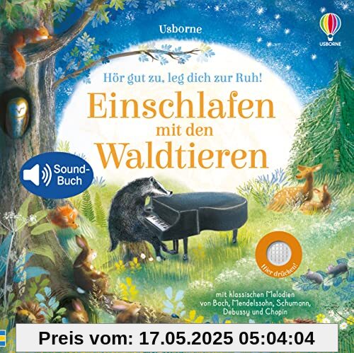 Hör gut zu, leg dich zur Ruh! Einschlafen mit den Waldtieren: mit 5 klassichen Melodien (Hör-gut-zu-Reihe)