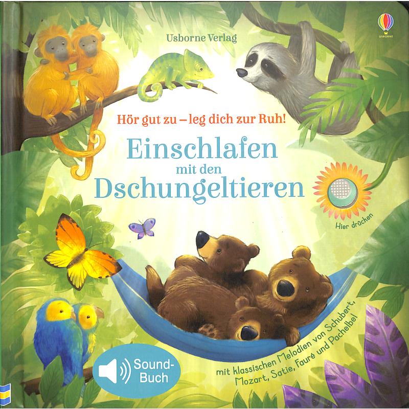 Hör gut zu leg dich zur Ruh - Einschlafen mit den Dschungeltieren Hör gut zu leg dich zur Ruh - Einschlafen mit den Dschungeltieren