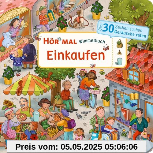 Hör mal (Soundbuch): Wimmelbuch: Einkaufen: Sachen suchen und Geräusche raten | Soundbuch ab 2 Jahren mit vielen Geräuschen und Suchvignetten zum Entdecken und Mitmachen