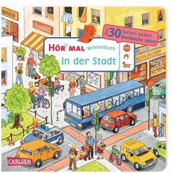 Wimmelbuch: In der Stadt / Hör mal (Soundbuch) Bd.8 von Carlsen