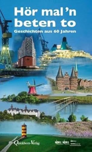 Hör mal `n beten to: Geschichten aus 60 Jahren von Quickborn-Verlag