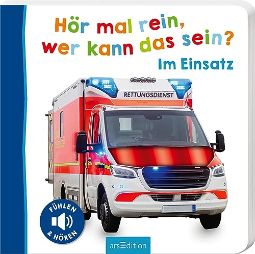 Hör mal rein, wer kann das sein? – Im Einsatz: Fühlen und hören | Hochwertiges Pappbilderbuch mit 5 realistischen Sounds und Fühlelementen für Kinder ab 18 Monaten Hör mal rein, wer kann das sein? – Im Einsatz: Fühlen und hören | Hochwertiges Pappbilderbuch mit 5 realistischen Sounds und Fühlelementen für Kinder ab 18 Monaten