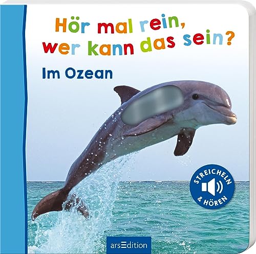 Hör mal rein, wer kann das sein? – Im Ozean: Streicheln und hören | Hochwertiges Pappbilderbuch mit 5 realistischen Sounds und Fühlelementen für Kinder ab 18 Monaten