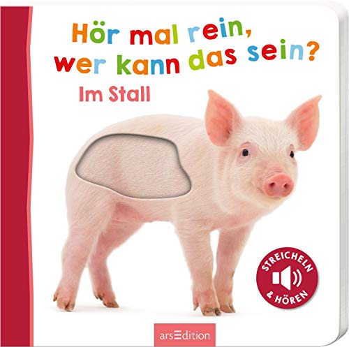 Hör mal rein, wer kann das sein? – Im Stall: Streicheln und hören | Hochwertiges Pappbilderbuch mit 5 Sounds und Fühlelementen für Kinder ab 18 Monaten