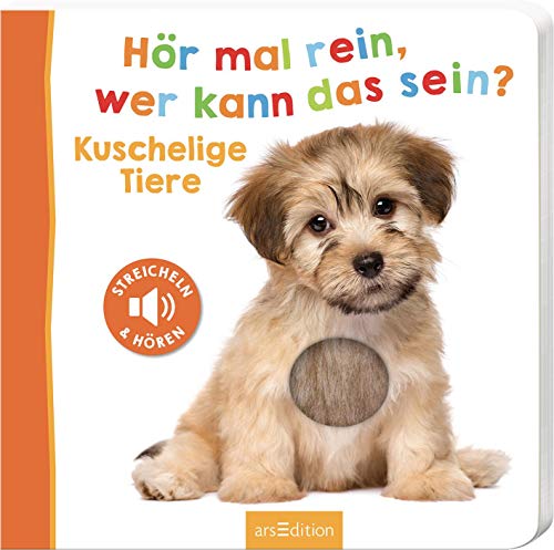 Hör mal rein, wer kann das sein? – Kuschelige Tiere: Streicheln und hören | Hochwertiges Pappbilderbuch mit 5 Sounds und Fühlelementen für Kinder ab 18 Monaten Hör mal rein, wer kann das sein? – Kuschelige Tiere: Streicheln und hören | Hochwertiges Pappbilderbuch mit 5 Sounds und Fühlelementen für Kinder ab 18 Monaten