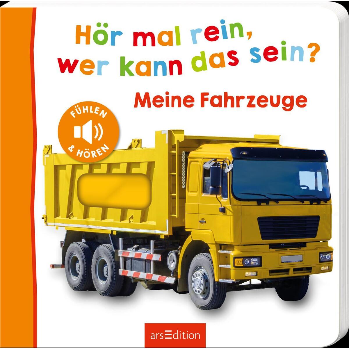 Hör mal rein, wer kann das sein? - Meine Fahrzeuge Hör mal rein, wer kann das sein? - Meine Fahrzeuge von Ars Edition GmbH