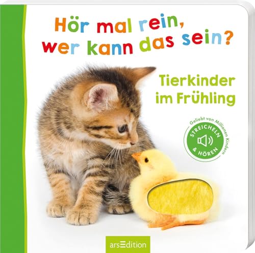 Hör mal rein, wer kann das sein? – Tierkinder im Frühling: Streicheln und hören | Hochwertiges Pappbilderbuch mit 5 realistischen Sounds und Fühlelementen für Kinder ab 18 Monaten Hör mal rein, wer kann das sein? – Tierkinder im Frühling: Streicheln und hören | Hochwertiges Pappbilderbuch mit 5 realistischen Sounds und Fühlelementen für Kinder ab 18 Monaten