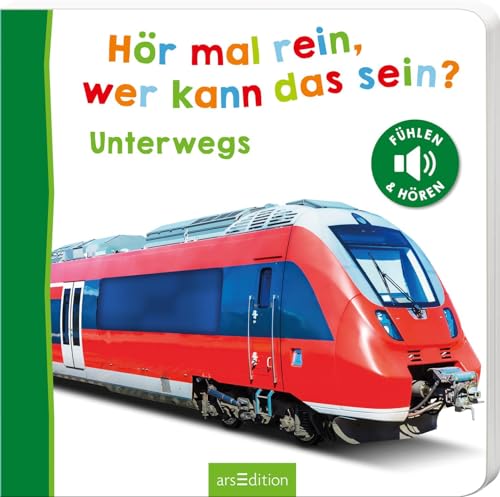 Hör mal rein, wer kann das sein? – Unterwegs: Fühlen und hören | Hochwertiges Pappbilderbuch mit 5 realistischen Sounds und Fühlelementen für Kinder ab 18 Monaten Hör mal rein, wer kann das sein? – Unterwegs: Fühlen und hören | Hochwertiges Pappbilderbuch mit 5 realistischen Sounds und Fühlelementen für Kinder ab 18 Monaten