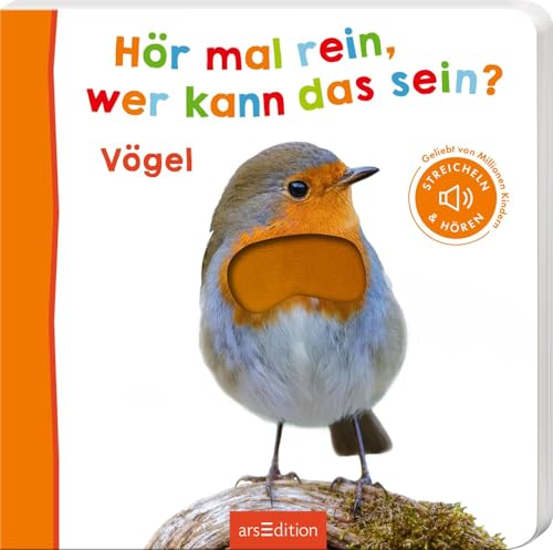Hör mal rein, wer kann das sein? – Vögel: Streicheln und hören | Hochwertiges Pappbilderbuch mit 5 realistischen Sounds und Fühlelementen für Kinder ab 6 Monaten von arsEdition GmbH