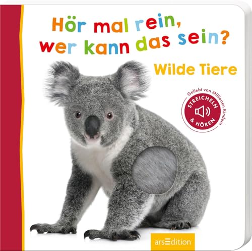 Hör mal rein, wer kann das sein? – Wilde Tiere: Streicheln und hören | Hochwertiges Pappbilderbuch mit 5 Sounds und Fühlelementen für Kinder ab 18 Monaten