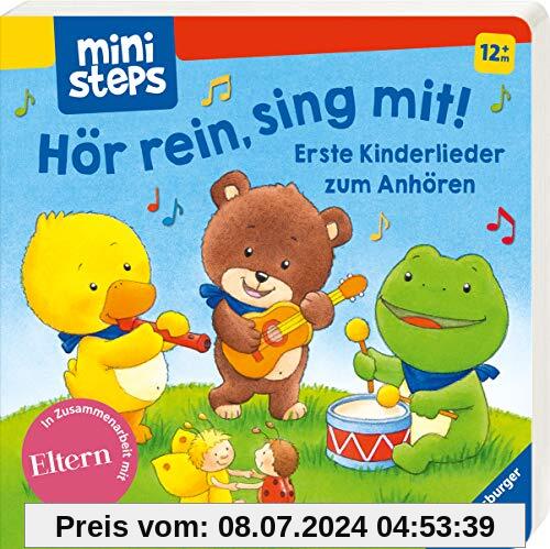 Hör rein, sing mit!: Erste Kinderlieder zum Anhören. Ab 12 Monaten (ministeps Bücher)