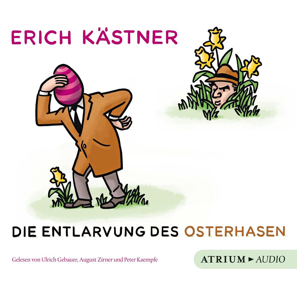 Hörbuch: Die Entlarvung des Osterhasen Hörbuch: Die Entlarvung des Osterhasen von Atrium Verlag