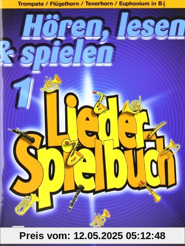 Hören, lesen & spielen, für Trompete/Flügelhorn/Tenorhorn/Euphonium in B