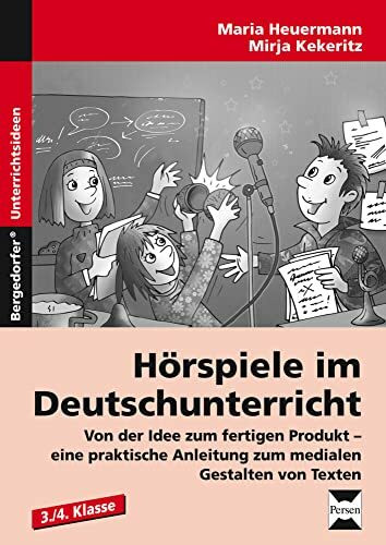 Hörspiele im Deutschunterricht: Von der Idee zum fertigen Produkt - eine prakti sche Anleitung...