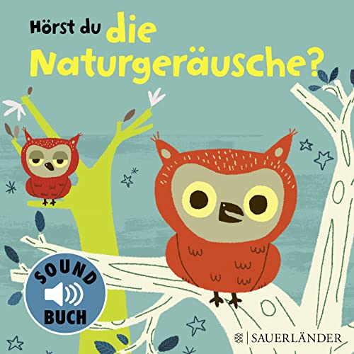 Hörst du die Naturgeräusche? (Soundbuch): mit vielen realistischen Tier-Sounds aus der Natur │ Papp-Bilderbuch mit bunten Bildern und Geräuschen für Mädchen und Jungen ab 18 Monaten