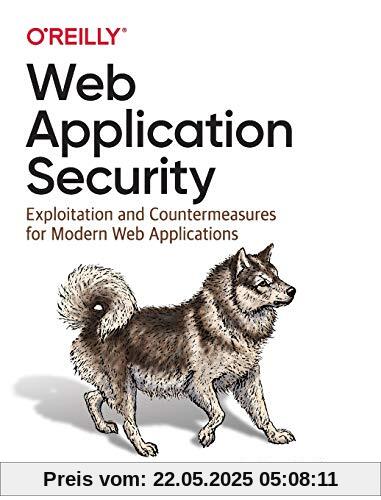 Hoffman, A: Web Application Security: Exploitation and Countermeasures for Modern Web Applications Hoffman, A: Web Application Security: Exploitation and Countermeasures for Modern Web Applications