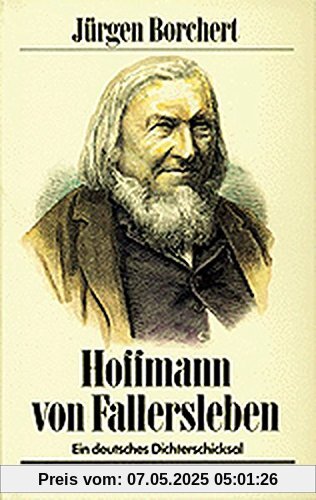 Hoffmann von Fallersleben - Ein deutsches Dichterschicksal Hoffmann von Fallersleben - Ein deutsches Dichterschicksal