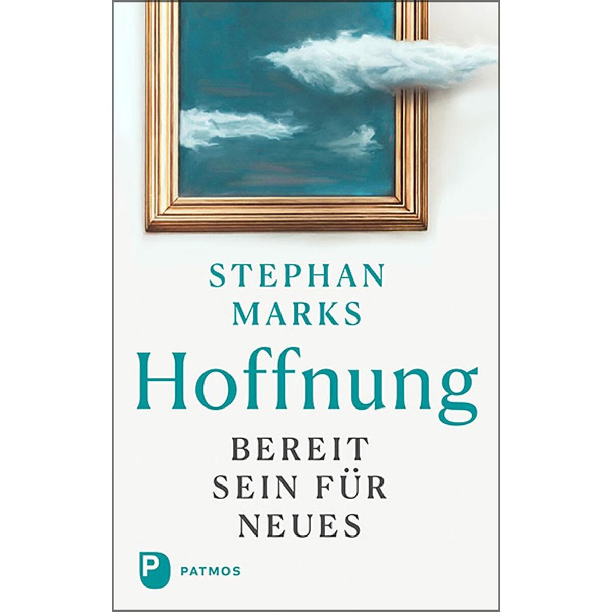 Hoffnung - bereit sein für Neues Hoffnung - bereit sein für Neues von Patmos-Verlag