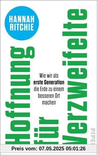 Hoffnung für Verzweifelte: Wie wir als erste Generation die Erde zu einem besseren Ort machen