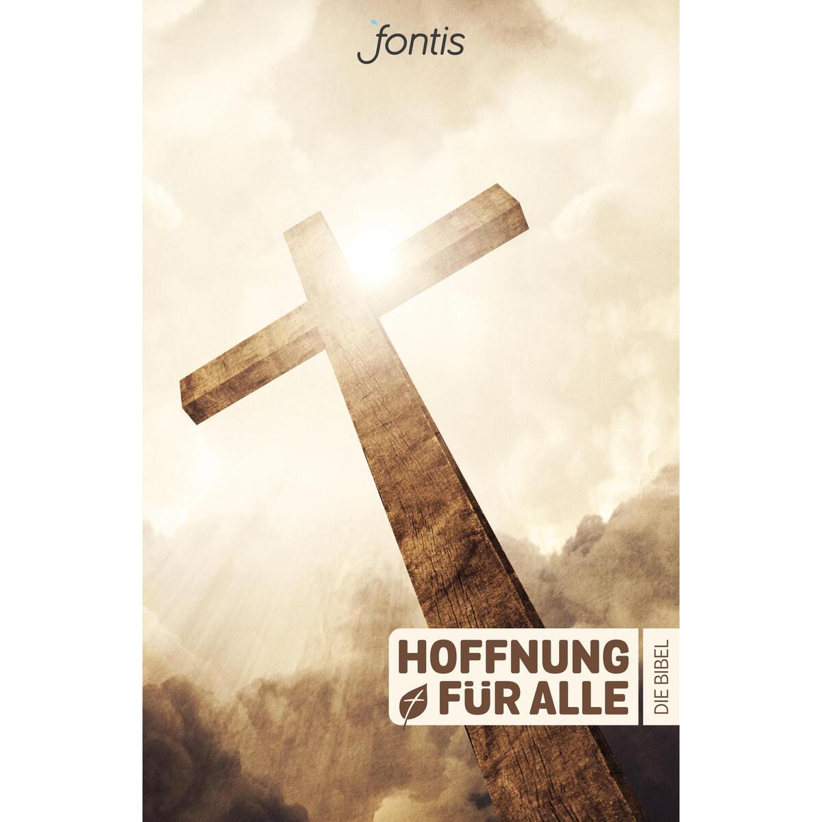 Hoffnung für alle. Die Bibel. Hoffnung für alle. Die Bibel. von fontis