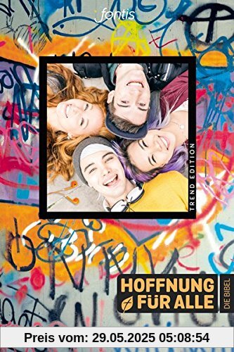 Hoffnung für alle. Die Bibel - Trend Edition 2.0: Die Bibel, die deine Sprache spricht Hoffnung für alle. Die Bibel - Trend Edition 2.0: Die Bibel, die deine Sprache spricht