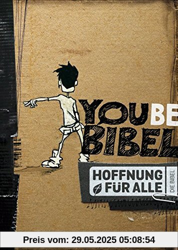 Hoffnung für alle. Die Bibel - YOUBE-Bibel: Die Bibel, die deine Sprache spricht Hoffnung für alle. Die Bibel - YOUBE-Bibel: Die Bibel, die deine Sprache spricht