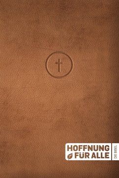 Hoffnung für alle. Die Bibel. - Leather Touch Edition von fontis - Brunnen Basel