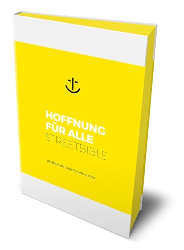 Hoffnung für alle. Neues Testament und Psalmen - STREETBIBLE: Die Bibel, die deine Sprache spricht Hoffnung für alle. Neues Testament und Psalmen - STREETBIBLE: Die Bibel, die deine Sprache spricht