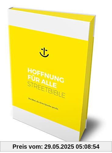 Hoffnung für alle. Neues Testament und Psalmen - STREETBIBLE: Die Bibel, die deine Sprache spricht Hoffnung für alle. Neues Testament und Psalmen - STREETBIBLE: Die Bibel, die deine Sprache spricht