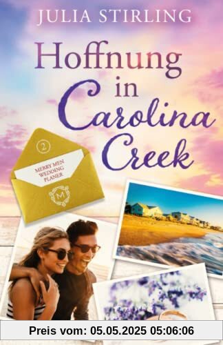 Hoffnung in Carolina Creek: The Merry Men Weddingplanner 2 - ein USA-Kleinstadtroman in den Südstaaten