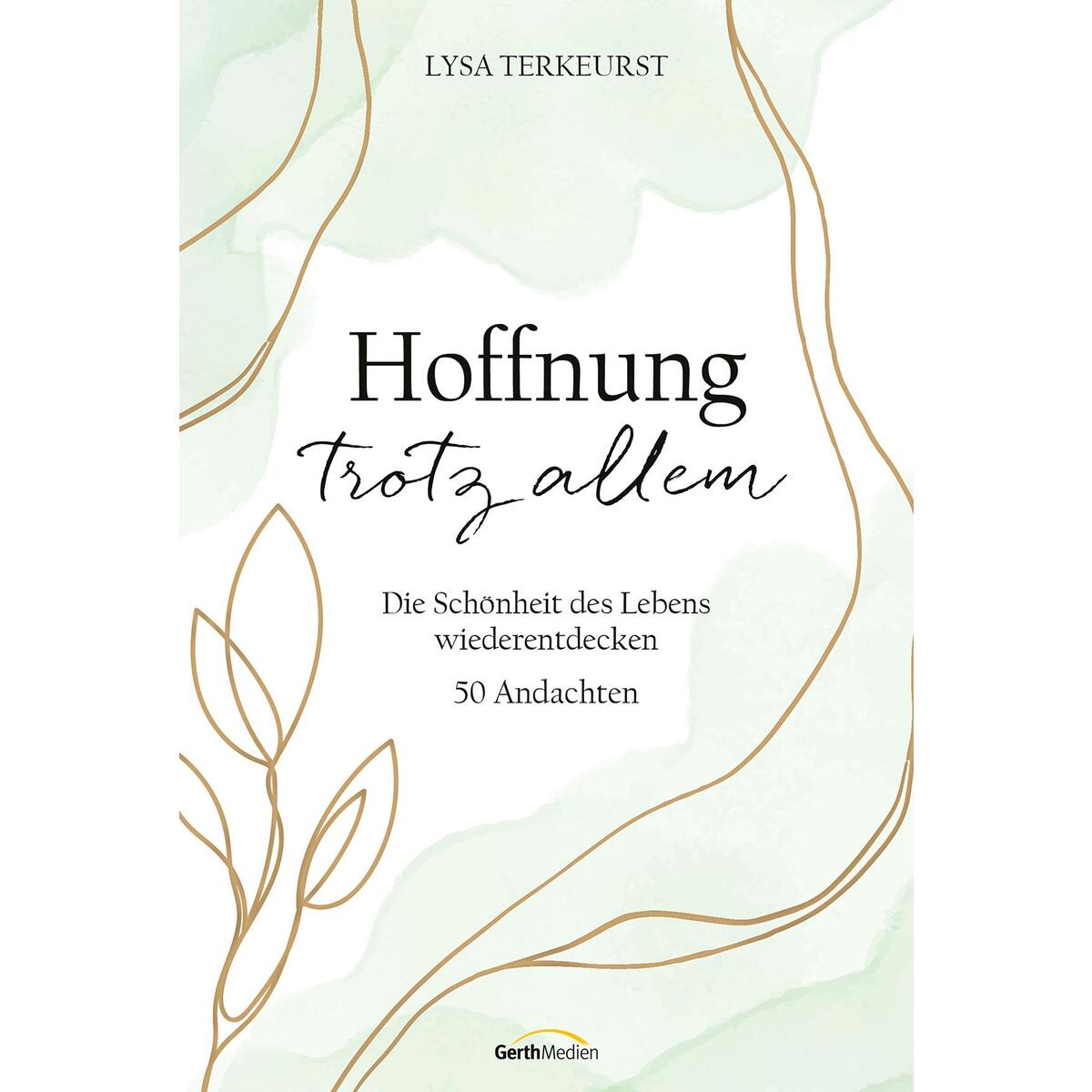 Hoffnung trotz allem Hoffnung trotz allem von Gerth Medien