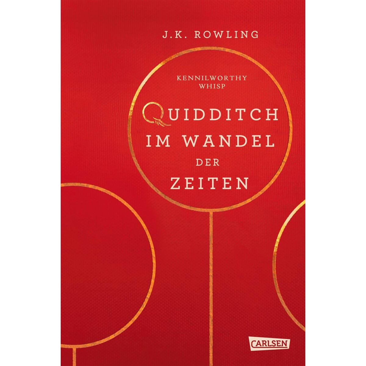 Hogwarts-Schulbücher: Quidditch im Wandel der Zeiten Hogwarts-Schulbücher: Quidditch im Wandel der Zeiten von Carlsen Verlag GmbH