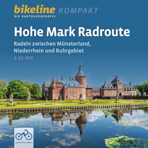 Hohe Mark Radroute: Radeln zwischen Münsterland, Niederrhein und Ruhrgebiet, 1:50.000, 279 km, GPS-Tracks Download, LiveUpdate (bikeline Radtourenbuch kompakt) von Esterbauer GmbH