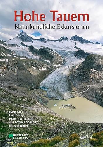 Hohe Tauern: Naturkundliche Exkursionen (Natur- und Kulturerlebnisführer der Universität Salzburg) von Pfeil