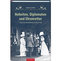 Hoheiten, Diplomaten und Ehrenretter