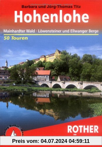 Hohenlohe: mit Mainhardter Wald, Löwensteiner und Ellwanger Berge - 50 Touren