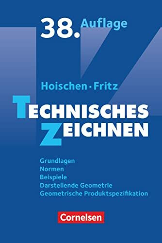 Hoischen - Technisches Zeichnen: Technisches Zeichnen (38., überarbeitete und aktualisierte Au...