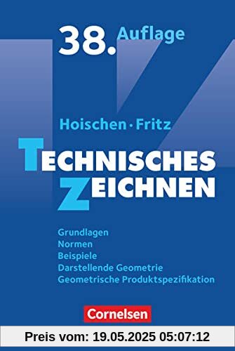 Hoischen - Technisches Zeichnen: Technisches Zeichnen (38., überarbeitete und aktualisierte Auflage) - Grundlagen, Normen, Beispiele, Darstellende ... Geometrische Produktspezifikation - Fachbuch