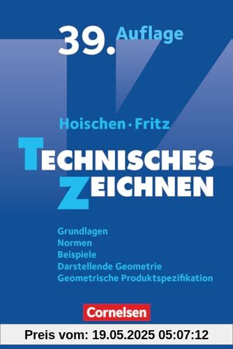 Hoischen - Technisches Zeichnen: Technisches Zeichnen (39., überarbeitete und aktualisierte Auflage) - Grundlagen, Normen, Beispiele, Darstellende ... Geometrische Produktspezifikation - Fachbuch