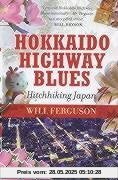 Hokkaido Highway Blues: Hitchhiking Japan