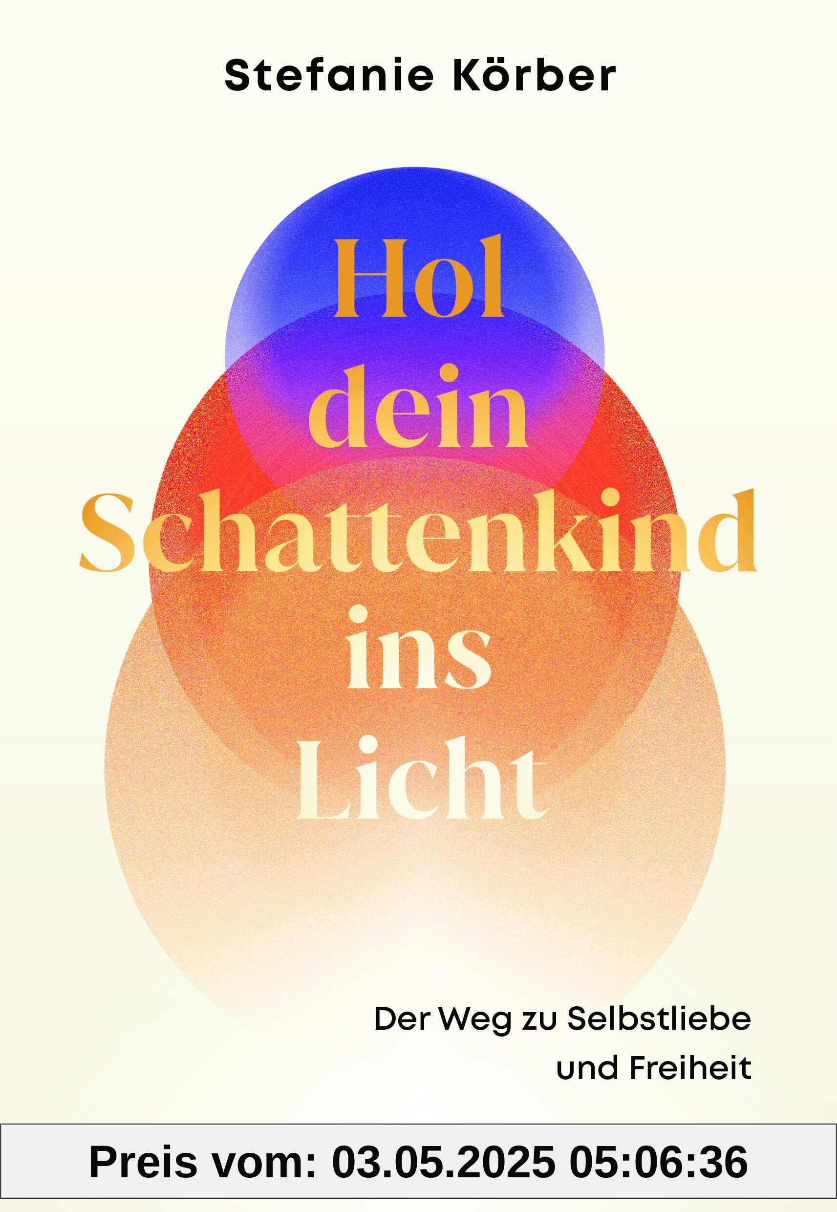 Hol dein Schattenkind ins Licht: Der Weg zu Selbstliebe und Freiheit. Lerne dich kennen, dann liebst du dich selbst. Ratgeber und Workbook für inneren Frieden und persönliches Wachstum Hol dein Schattenkind ins Licht: Der Weg zu Selbstliebe und Freiheit. Lerne dich kennen, dann liebst du dich selbst. Ratgeber und Workbook für inneren Frieden und persönliches Wachstum