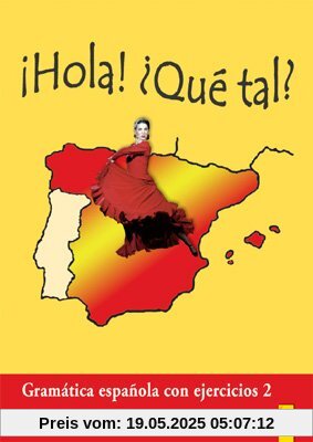 Hola! Que tal? 2: Spanische Grammatik - Teil 2