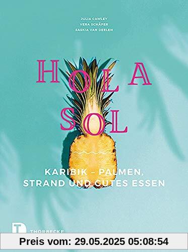 Hola Sol: Karibik - Palmen, Strand und gutes Essen