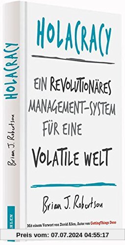 Holacracy: Ein revolutionäres Management-System für eine volatile Welt