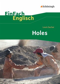 Holes. EinFach Englisch Textausgaben von Schöningh im Westermann / Westermann Bildungsmedien