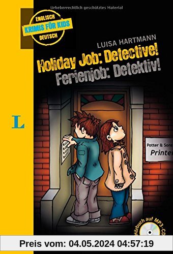 Holiday Job: Detective! - Ferienjob: Detektiv! - Buch mit MP3-CD (Englische Krimis für Kids)