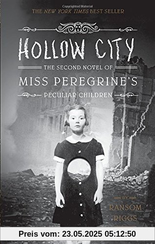 Hollow City: The Second Novel of Miss Peregrine's Peculiar Children (Miss Peregrine's Home for Peculiar Children)